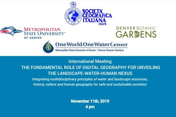 INTERNATIONAL MEETING: THE FUNDAMENTAL ROLE OF DIGITAL GEOGRAPHY FOR UNVEILING THE LANDSCAPE-WATER-HUMAN NEXUS ROMA, VILLA CELIMONTANA – SOCIETÀ GEOGRAFICA ITALIANA. 11 NOVEMBER 2019